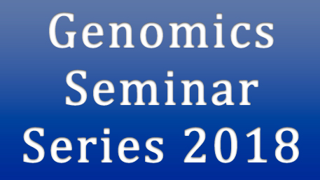 Genomics Seminar Series 2018