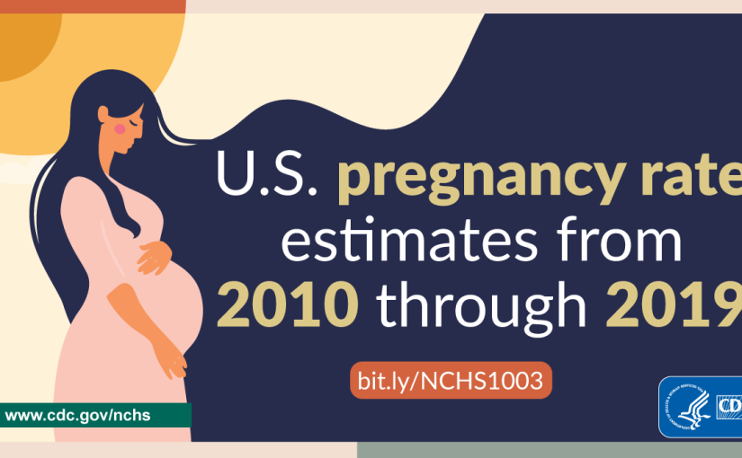 The image shows a pregnant woman in profile and reads U.S. pregnancy rate estimates from 2010 through 2019.