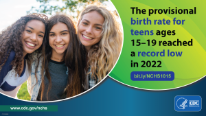 A circle image on the left shows three teenage girls smiling, and a green background circle on the right states the provisional birth rate for teens ages 15 to 19 reached a record low in 2022.
