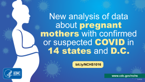 Shape of pregnant woman. New data analysis about pregnant mothers with confirmed or suspected COVID in 14 states and D.C.