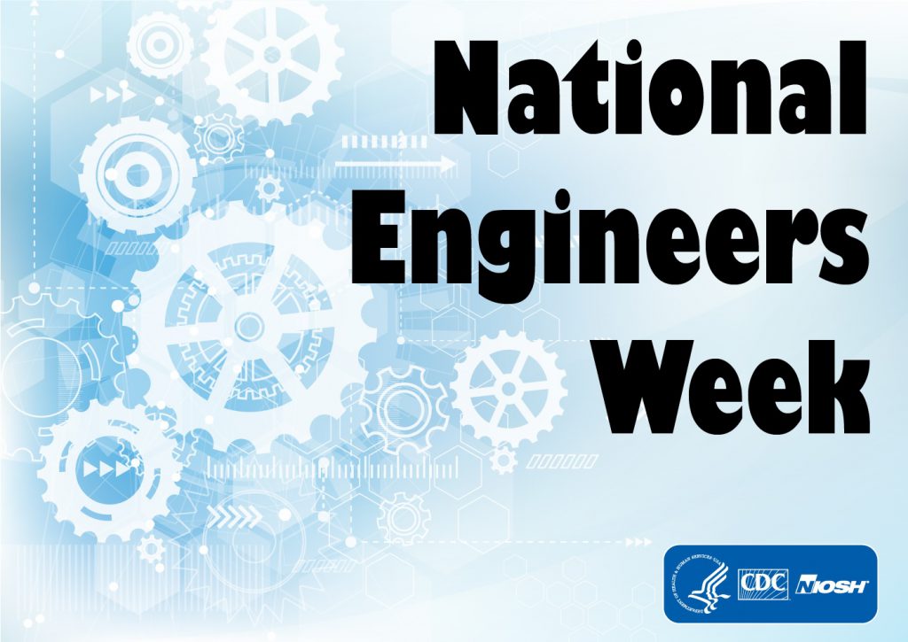 National Engineers Week Blogs CDC