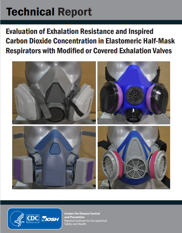 Image of the cover of the technical report Evaluation of Exhalation Resistance and Inspired Carbon Dioxide Concentration in Elastomeric Half-Mask Respirators with Modified or Covered Exhalation Valves