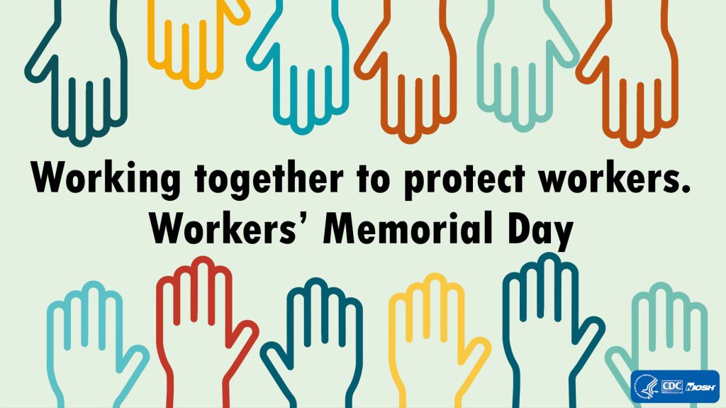 Workers’ Memorial Day 2023 Statement by NIOSH Director John Howard, M