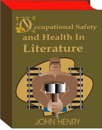 Book cover reading 'Occupational Safety and Health in Literature - John Henry'