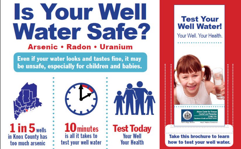 Location-specific data about arsenic in Maine wells from the Maine Tracking Network is used to tailor well water testing and safety messages and materials such as this promotional poster.